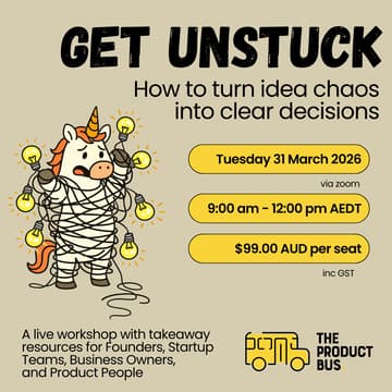 Cover Image for Get Unstuck: How to turn idea chaos into clear decisions