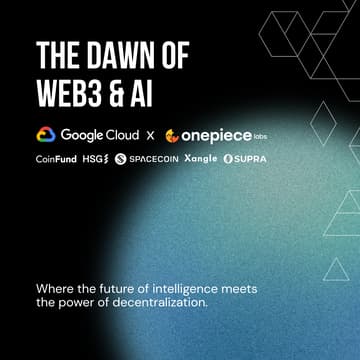 Cover Image for The Dawn of Web3 & AI - Exclusive Event Hosted by Google Cloud & OnePiece Labs