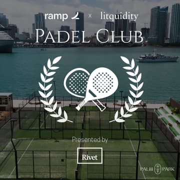 Cover Image for Ramp x Litquidity Padel Club Round 3 - presented by Rivet