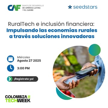 Cover Image for RuralTech e inclusión financiera: Impulsando las economías rurales a través soluciones innovadoras