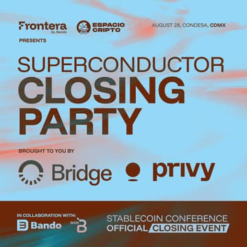 Cover Image for Superconductor: Closing Party │ Stablecoin Conference Official Closing Event