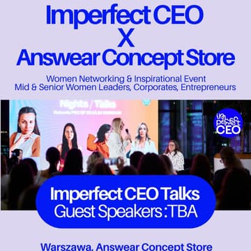 Cover Image for Imperfect CEO Talks Unfiltered | Answear Concept Store, Fabryka Norblina, Warszawa