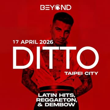 Cover Image for LATIN PARTY 🔥• BEYOND  • AT DITTO TAIPEI