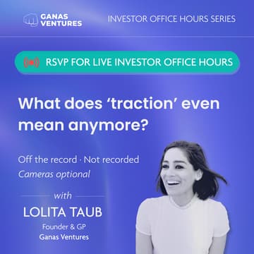 Cover Image for Investor Series | What does “traction” even mean anymore?