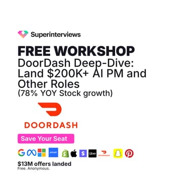 Cover Image for FREE WORKSHOP: DoorDash Deep-Dive -- Land $200K+ AI PM and Other Roles (78% YOY Stock Growth)