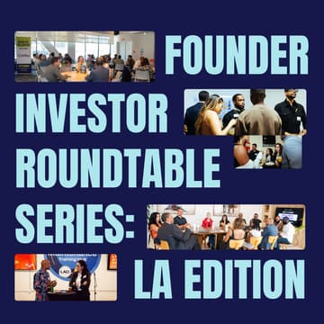 Cover Image for Founder and Investor Roundtable Series: LA