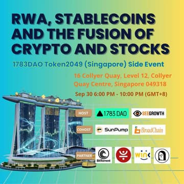 Cover Image for RWA, Stablecoins and the Fusion of Crypto and Stocks｜1783DAO  Token2049（Singapore）