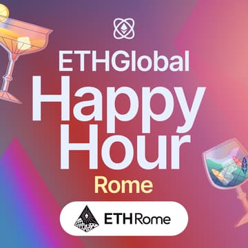 Cover Image for ETHGlobal Happy Hour Rome with ETHRome