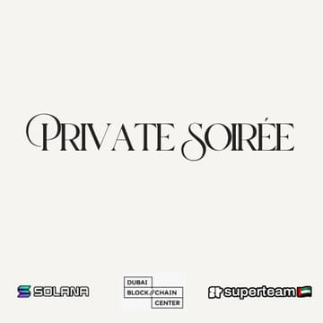 Cover Image for Private Soirée: Superteam UAE x Solana x Dubai Blockchain Center