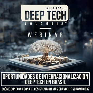 Cover Image for Webinar: Oportunidades de Internacionalización DeepTech en Brasil