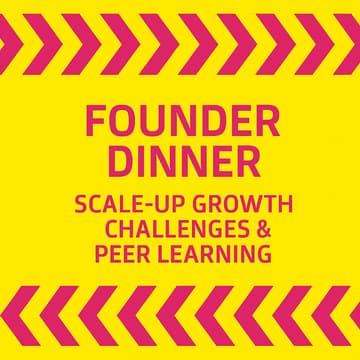 Cover Image for Founder Dinner: Scale-up Growth Challenges & Peer Learning