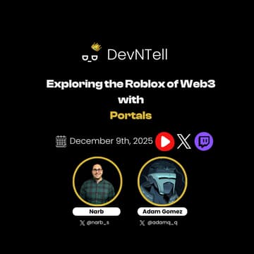 Cover Image for DevNTell - Exploring the Roblox of Web3 with Portals feat. Co-Founder Adam Gomez