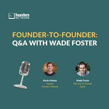 Cover Image for Founder-to-Founder: Q&A with Zapier CEO Wade Foster