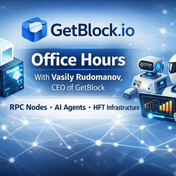 Cover Image for GetBlock.io Office Hours: Web3 & AI Infrastructure, RPC Nodes, Validators, AI Agents & HFT Infrastructure