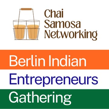 Cover Image for Chai Samosa Networking - Berlin Indian Entrepreneurs