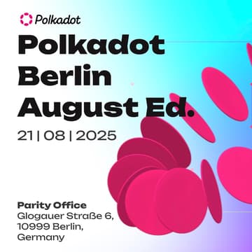 Cover Image for Polkadot Berlin August Edition