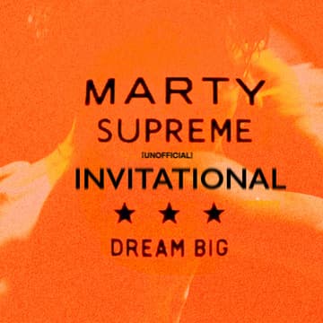 Cover Image for MARTY SUPREME [unofficial] INVITATIONAL ATHLETE SIGN-UP