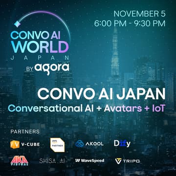 Cover Image for ConvoAI World Japan - Bringing Characters to Life: Conversational AI x Avatars x IoT   AIがキャラクターを動かす新しい世界へ！― 会話型AI × アバター x IoT