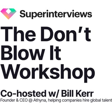 Cover Image for [Free Workshop] You Got the Interview, Don't Blow It -- Co-hosted w/ Bill Kerr
