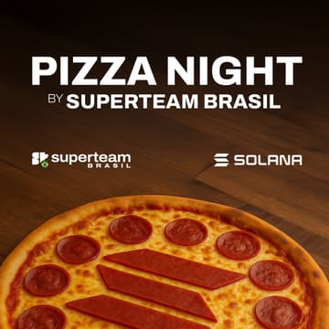 Cover Image for Pizza Night by Solana Superteam Brasil