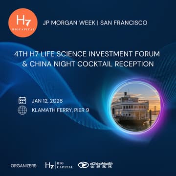 Cover Image for 4th H7 Life science Investment Forum & China Night Cocktail Reception @ JPM 2026