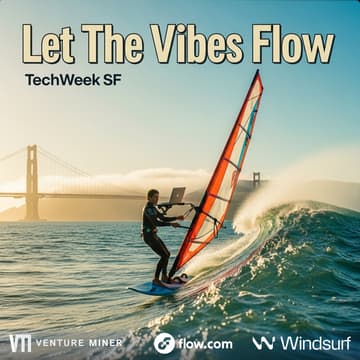 Cover Image for Let The Vibes Flow @ TechWeek SF