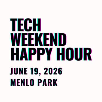 Cover Image for Tech Weekend Happy Hour | Menlo Park | Silicon Valley