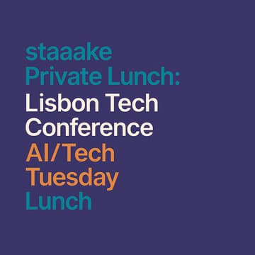 Cover Image for staaake Private Lunch: Lisbon Tech Conference AI/Tech Tuesday Lunch