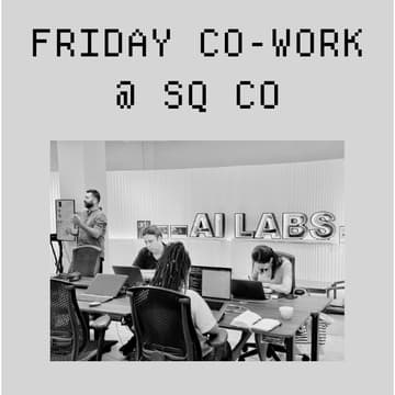 Cover Image for Co-work Fridays @ SQCo - The Stage: TBC