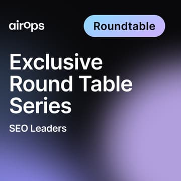 Cover Image for Invite-Only SEO Leaders Roundtable: Navigating the AI-Driven Search Future