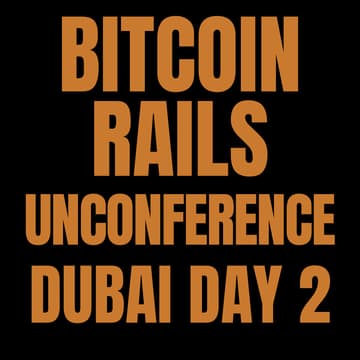 Cover Image for Bitcoin Rails Unconference Day 2: From Digital Capital to Digital Credit