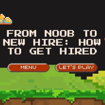 Cover Image for From Noob to New Hire: How to Get Hired (Intern Office Hours Workshop)