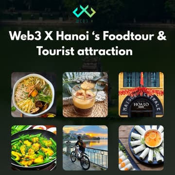 Cover Image for Web3 X Hanoi ‘s Foodtour & Tourist attraction