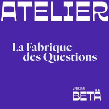 Cover Image for Atelier La Fabrique des questions – Comprendre vos futurs utilisateurs