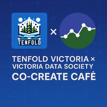 Cover Image for Tenfold x Victoria Data Society: Co-Create Cafe (#068)