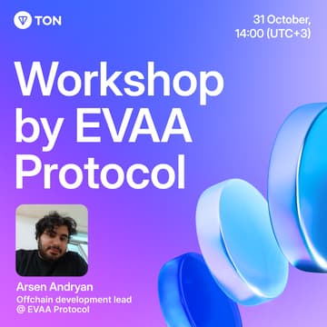 Cover Image for CIS Hub | Workshop: “DeFi Made Easy on TON with EVAA Protocol”