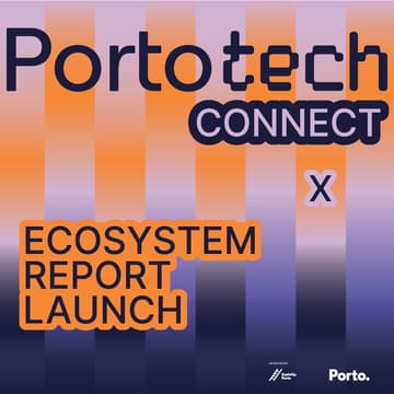 Cover Image for Porto Tech Connect x Ecosystem Report Launch