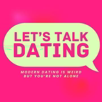 Cover Image for Let's Talk Dating: A Conversation on Modern Romance