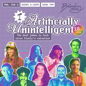 Cover Image for Artificially Unintelligent Tech Comedy Show -- NYC (February)