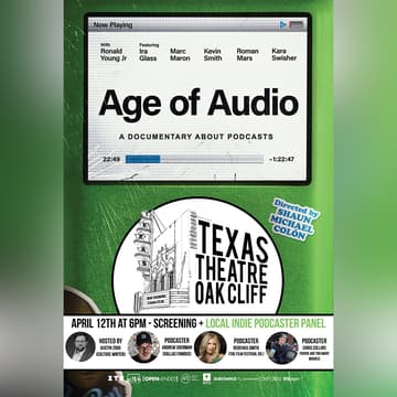 Cover Image for Age of Audio Screening and Indie Podcaster Panel at Texas Theatre