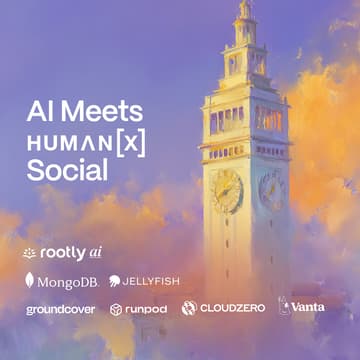 Foto de portada de AI Meets HumanX Social w/ Rootly AI, MongoDB, Runpod, Jellyfish, Vanta, CloudZero, groundcover, & More!