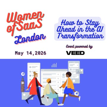 Cover Image for Women of SaaS London – Left Behind or Leading? How to Stay Ahead in the AI Transformation