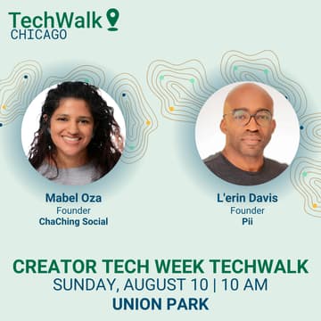 Cover Image for Creator Tech Week TechWalk | Chicago, 8/10