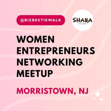 Cover Image for Women Entrepreneurs Networking Meetup ✦ Morristown, NJ ✦ BizBestie Walk
