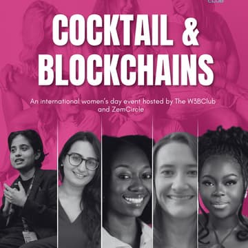 Cover Image for Cocktail & Blockchains : An International Women’s Day Networking Mixer, powered by The W3B Club x ZemCircle