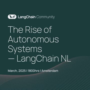 Cover Image for The Rise of Autonomous Systems — LangChain NL Community Event