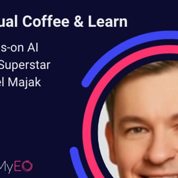 Cover Image for MyEO Event: Virtual Coffee & Learn | Hands-on AI with Superstar Pawel Majak