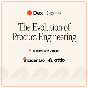 Cover Image for Dex Sessions: The Evolution of Product Engineering