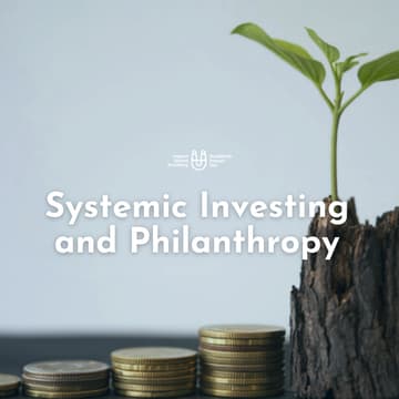 Cover Image for Systemic Investing and Philanthropy