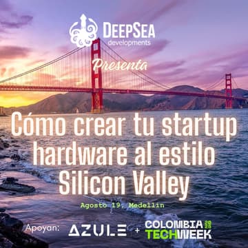 Cover Image for Cómo crear tu startup de hardware al estilo de Silicon Valley  by DeepSea Developments (Medellín)